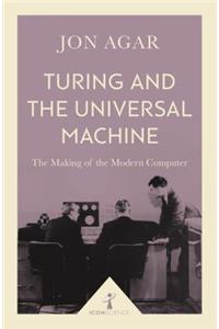 Turing and the Universal Machine