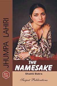 JHUMPA LAHIRI: THE NAMESAKE