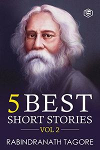Rabindranath Tagore5 Best Short Stories Vol 2