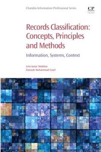 Records Classification: Concepts, Principles and Methods: Information, Systems, Context
