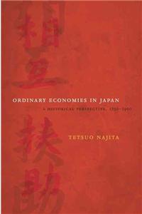 Ordinary Economies in Japan: A Historical Perspective, 1750-1950 Volume 18