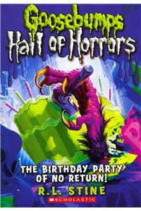 The Birthday Party of No Return (Goosebumps Hall of Horrors #6), 6