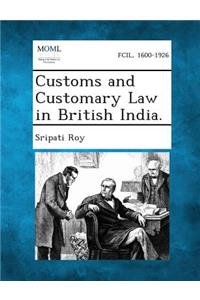 Customs and Customary Law in British India.
