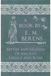 Myths and Legends of Ancient Greece and Rome