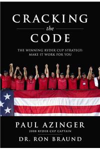 Cracking the Code: The Winning Ryder Cup Strategy: Make It Work for You: The Winning Ryder Cup Strategy : Make It Work for You