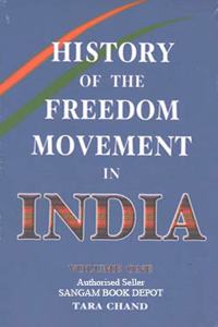 History of the Freedom Movement in India Volume One