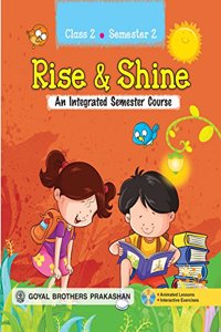 Rise & Shine An Integrated Semester Course for Class 2 (Semester 2)