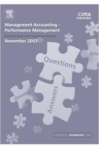 Management Accounting- Performance Management November 2003 Exam Q&As (CIMA November 2003 Exam Q&As)