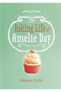Baking Life of Amelie Day