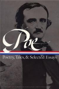 Edgar Allan Poe: Poetry, Tales, and Selected Essays