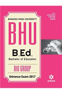 BHU B.Ed Bio Group Entrance Exam 2017