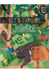 Lonely Planet Kids Let's Explore... Jungle