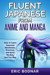 Fluent Japanese From Anime and Manga