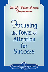 Focusing the Power of Attention for Success