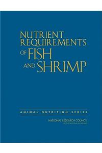 Nutrient Requirements of Fish and Shrimp