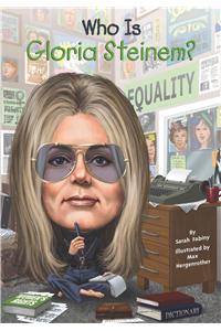 Who Is Gloria Steinem?