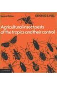 Agricultural Insect Pests of the Tropics and Their Control