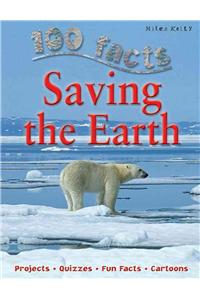 100 Facts Saving the Earth: Projects, Quizzes, Fun Facts, Cartoons