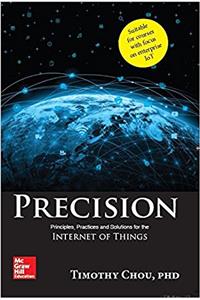 Precision: Principles, Practices and Solutions for the Internet of Things