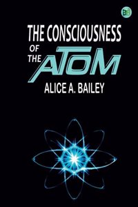 The Consciousness of the Atom