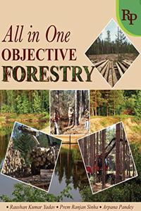 All in One Objective Forestry For ICAR ARS NET JRF SRF SAU`s FRI ACF and RFO Examinations (PB)