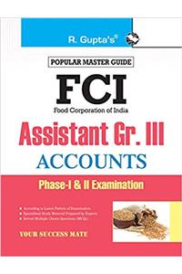 Fci Assistant Grade III (Accounts) Phase-I & II Recruitment Exam Guide