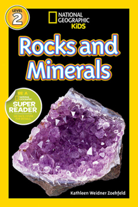 Rocks and Minerals (National Geographic Kids Readers, Level 2)