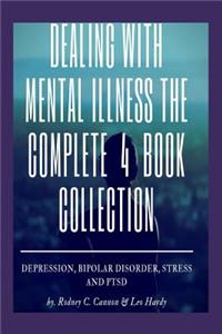 Dealling With Mental Illness The Complete 4 Book Collection