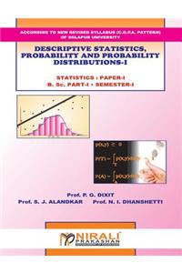 Descriptive Statistics, Probability And Probability Distributions - I