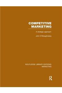 Competitive Marketing (Rle Marketing)