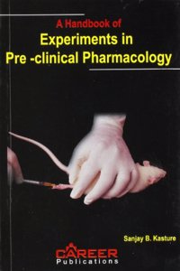 Handbook of Experiments in Pre-clinical Pharmacology