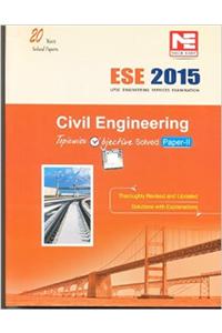 ESE-2015 : Civil Engineering Objective Solved Paper II