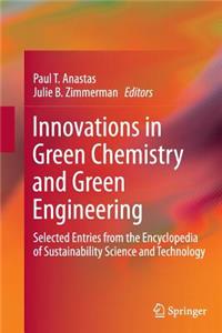 Innovations in Green Chemistry and Green Engineering