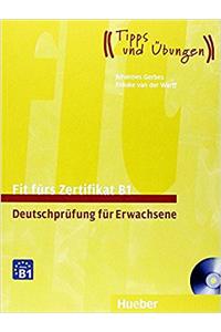 Fit Fürs Zertifikat B1, Deutschprüfung Für Erwachsene (with CD)