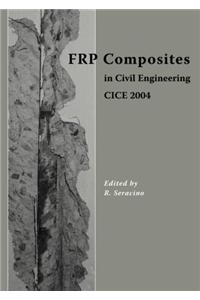 FRP Composites in Civil Engineering - CICE 2004