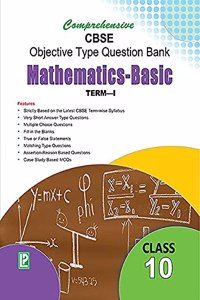 Comprehensive CBSE Objective Type Question Bank Mathematics X Basic (Term-I)