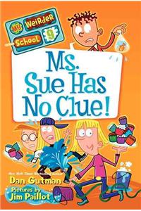 Ms. Sue Has No Clue!