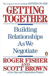Getting Together: Building Relationships as We Negotiate