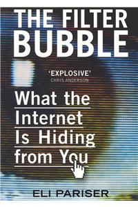 Filter Bubble: What the Internet Is Hiding from You