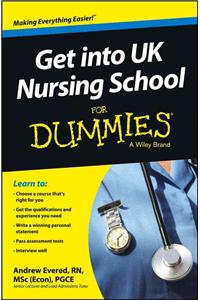 Get Into UK Nursing School for Dummies