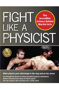 Fight Like a Physicist