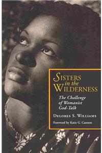 Sisters in the Wilderness: The Challenge of Womanist God