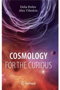 Cosmology for the Curious