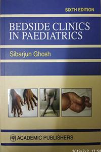 Bedside Clinics in Paediatrics 6th Ed. 2019