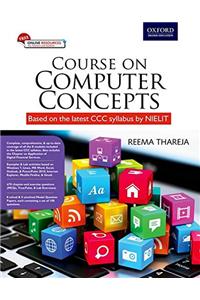 Course on Computer Concepts: (Based on the Latest NEILIT CCC Syllabus)