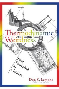Thermodynamic Weirdness