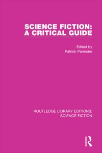 Science Fiction: A Critical Guide