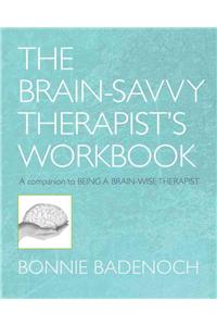 Brain-Savvy Therapist's Workbook