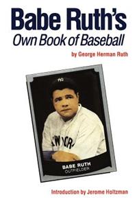 Babe Ruth's Own Book of Baseball