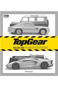 Top Gear: The Cool 500: The Cool 500: The Coolest Cars Ever Made